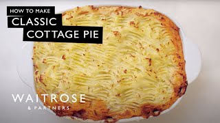 How to Make Classic Cottage Pie | Waitrose