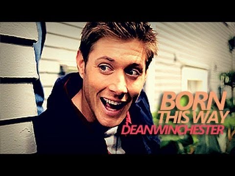 Dean Winchester | Born This Way