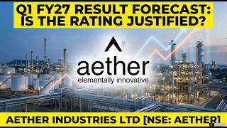 Aether Industries Q1 Earnings Outlook & Price Targets | एथेर इंडस्ट्रीज क्यू1 परिणाम और मूल्य लक्ष्य