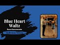 Blue heart waltz demonstration