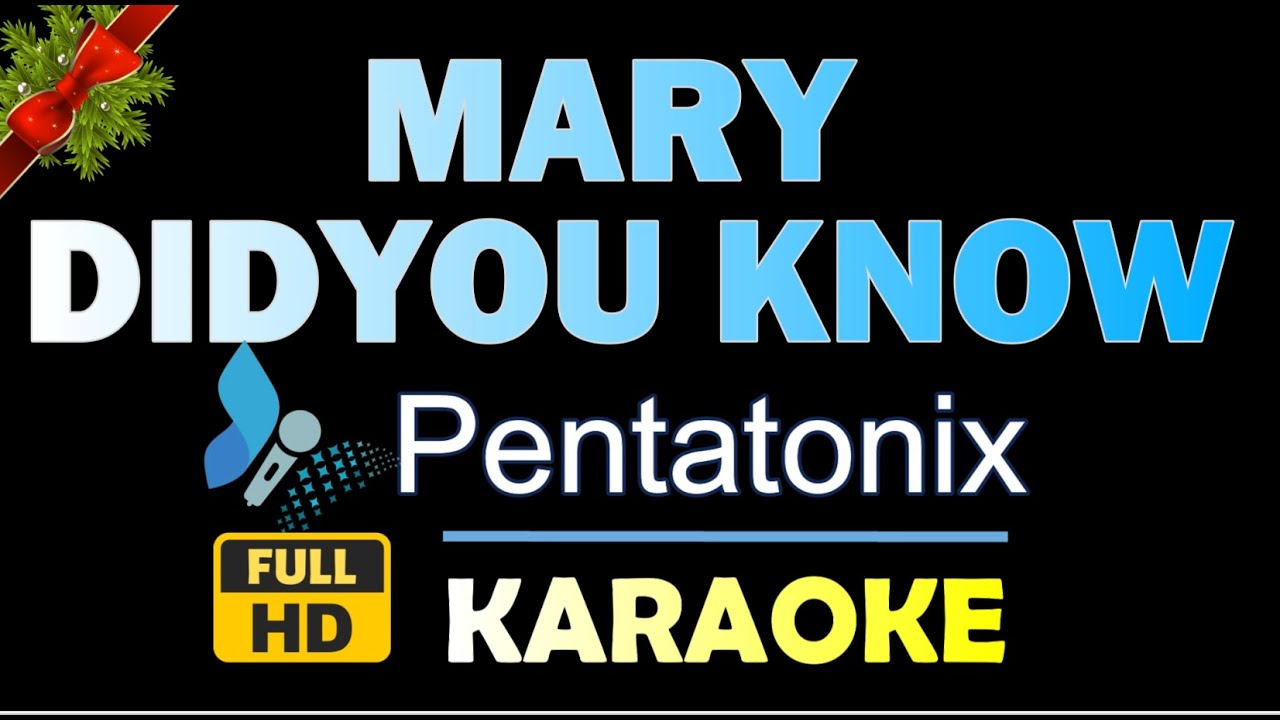 MARY DID YOU KNOW - Female Key ( Karaoke Version ) - Pentatonics HQ Instrumental