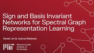 Sign and Basis Invariant Networks for Spectral Graph Representation Learning | Lim & Robinson