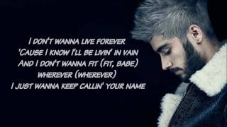 Zayn ft. Taylor Swift - I Don't Wanna Live Forever | Lyrics