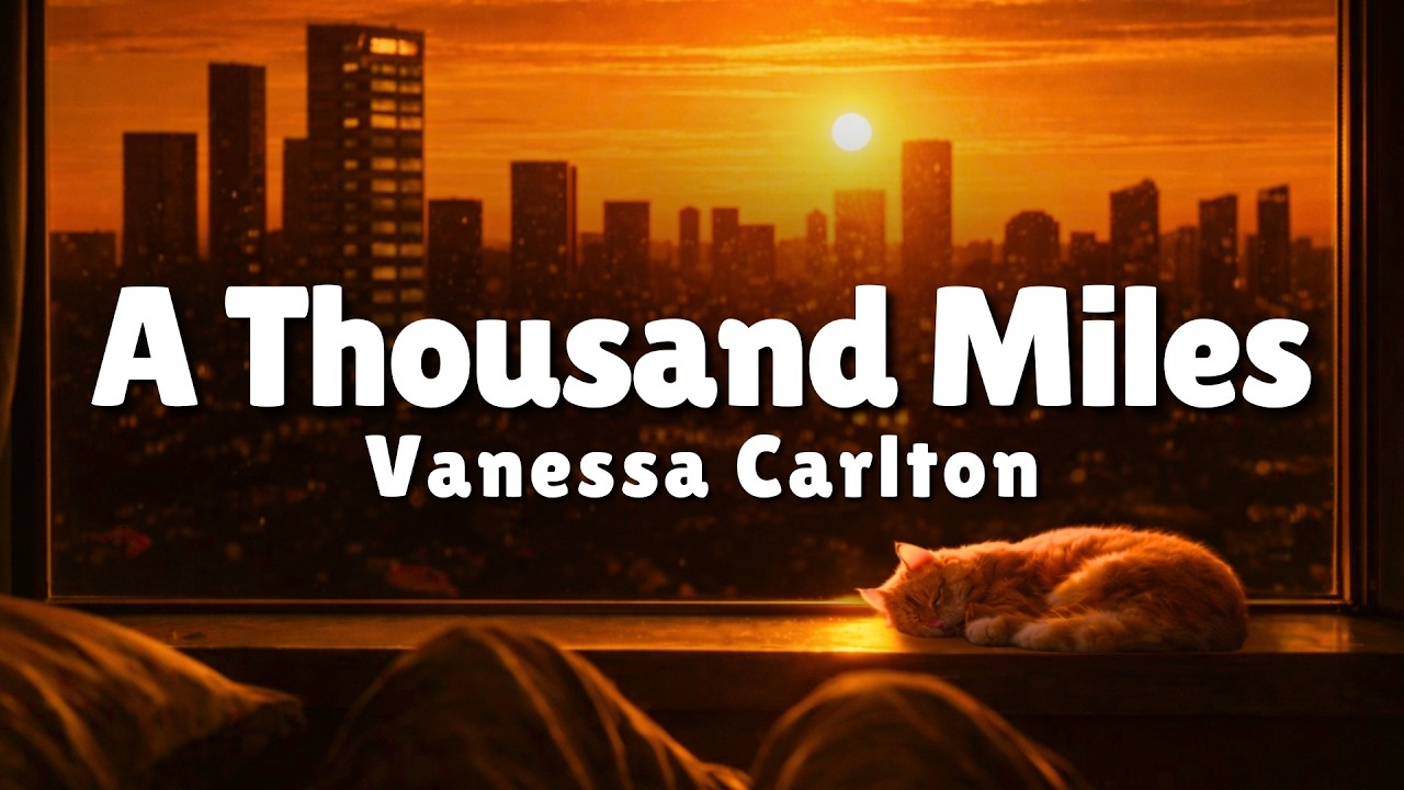 Vanessa Carlton - A Thousand Miles (Lyrics) | Cozy Golden Hour Bedroom Visualizer