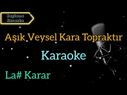 Aşık Veysel Kara Topraktır / Karaoke / Karaoke Şarkılar / Karaoke Türküler / Karaoke Altyapı