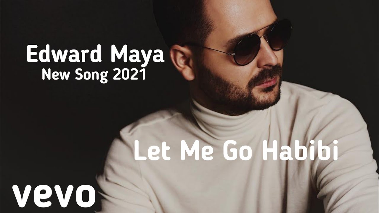 Edward Maya Let Me Go Habibi by Aragon Music 2021 128kbs