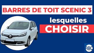 Barres De Toit Scenic 3 Lesquelles Choisir ?