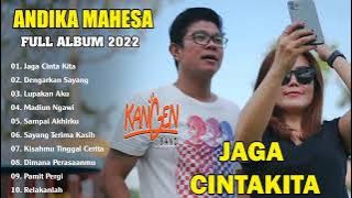 Andika Mahesa Kangen Band Full Album Lagu Terbaru 2022 Jaga Cinta Kita