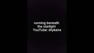 Running beneath the starlight 
