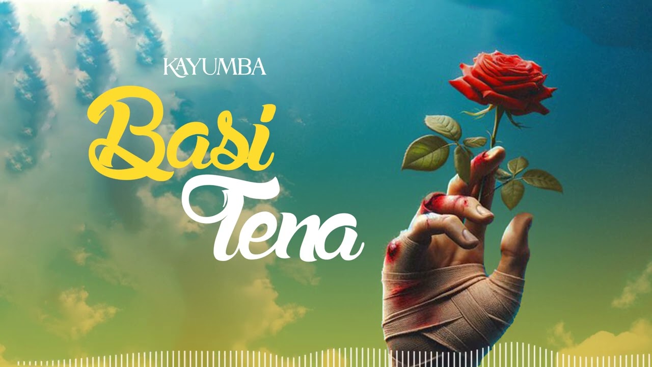 Kayumba   Basi Tena Official Audio Release