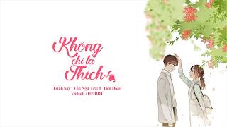 Không chỉ là thích (不仅仅是喜欢) | Vietsub-Kara | Tôn Ngữ Trại - Tiêu Hoàn (孙语赛 ft 萧全)