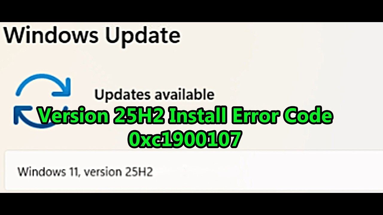 Fix Version 25H2 Not Installing Error Code 0xc1900107 On Windows