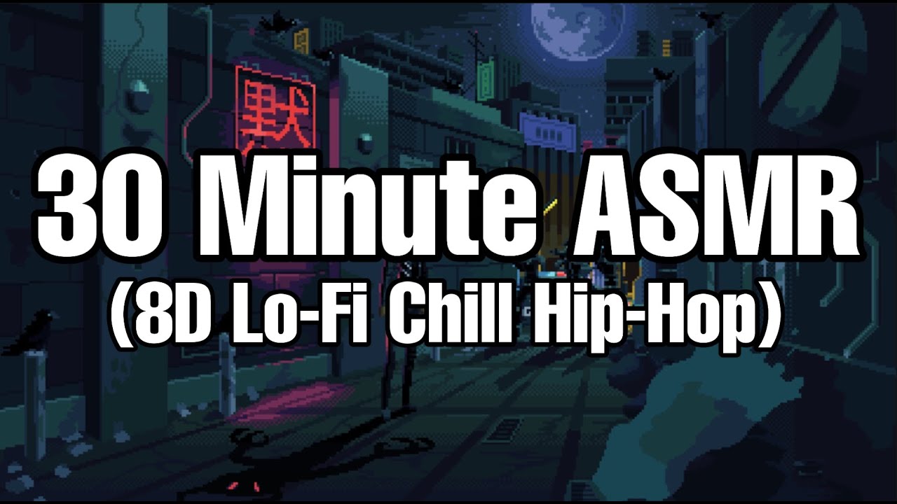 30 MINUTE ASMR with Lo-Fi Chill Hip-Hop (8D MUSIC) | Random Triggers #2 | EMI ASMR