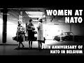 The 50th Anniversary of NATO - Women at NATO