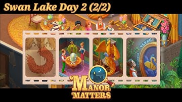 Manor Matters - Swan Lake - Day 2 (2/2)