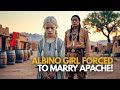 Her Father Forced Her To Marry An Apache Because She Was Albino… **He Called Her His White Moon
