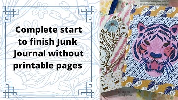 Start to finish junk journal process video/ flip through and how I am using it