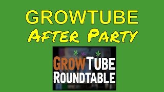 LIVE! GrowTube After Session