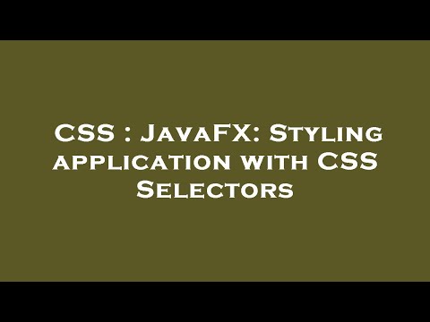 CSS : JavaFX: