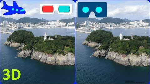 Drone 3D, 4K, Odongdo island, Yeosu Expo, ANAGLYPH, 3D video, 3D VR, Magic eye - 여수 오동도 &  엑스포 매직아이