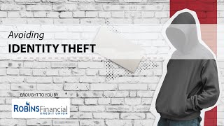 Avoiding Identity Theft: Robins Financial Credit Union screenshot 5