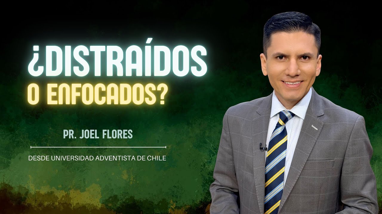 ¿DISTRAÍDOS O ENFOCADOS?