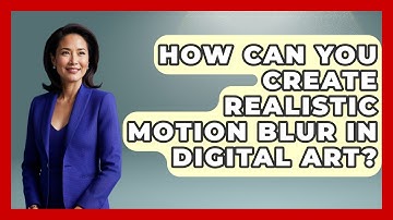 How Can You Create Realistic Motion Blur In Digital Art? - The Virtual Art Desk