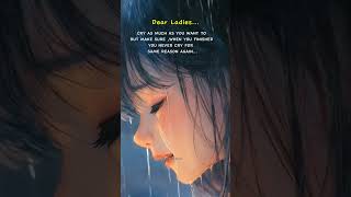 DEAR LADIES, CRY AS MUCH AS YOU WANT ❣️ #girl #shorts #quotes #motivation #quotestatus DEAR LADIES, CRY AS MUCH AS YOU WANT ❣️ #girl #shorts #quotes #motivation #quotestatus