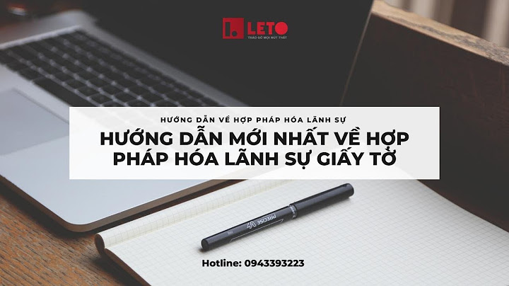 Hướng dẫn khai tờ khai hợp pháp hóa lãnh sự