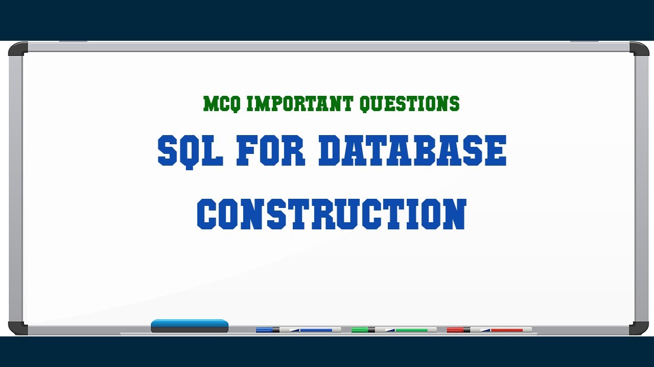 Sql for database construction mcq questions youtube