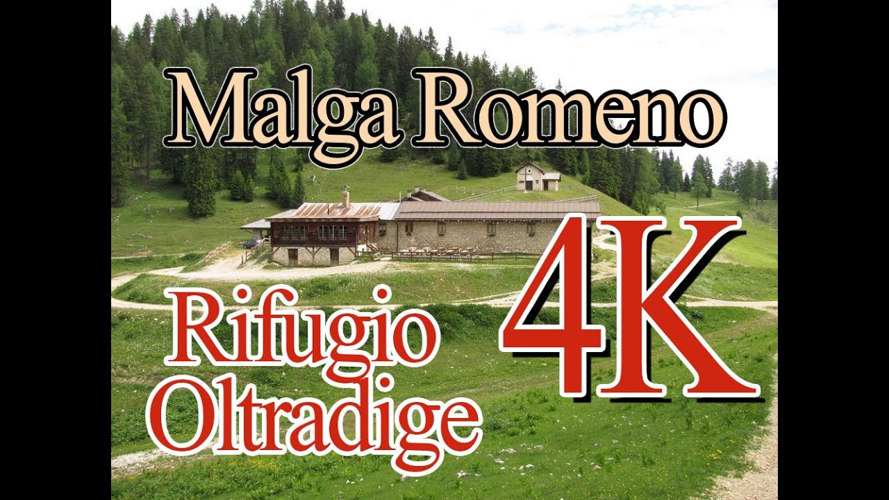 Malga Romeno and Rifugio Oltradige