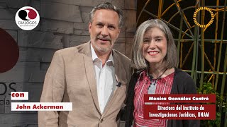 Diálogos por la democracia con John Ackerman y Mónica González