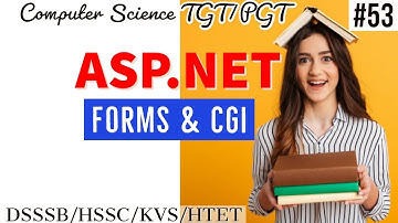 #ASP.NET forms & CGI | #Computer science teacher study material |#DSSSB/HSSC/KVS/HTET