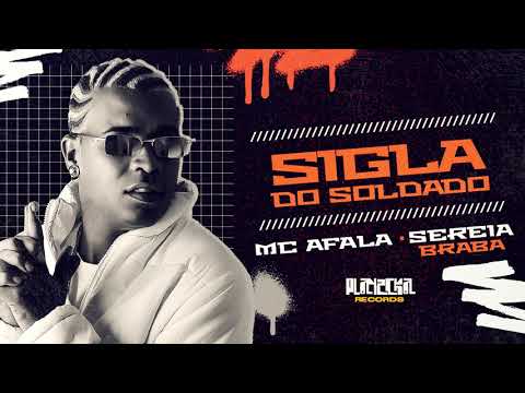 Sigla do Soldado - Sereia Braba e Mc Afala (Profissão Mc) #playzickarecords