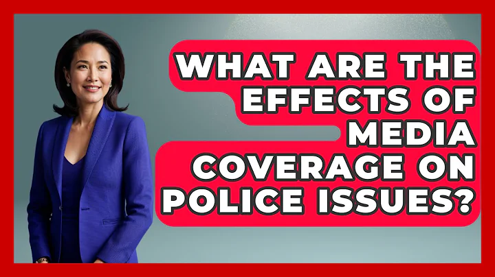 What Are the Effects of Media Coverage on Police Issues? | Law Enforcement Insider