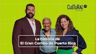 Cultural PR: La historia de El Gran Combo de Puerto Rico