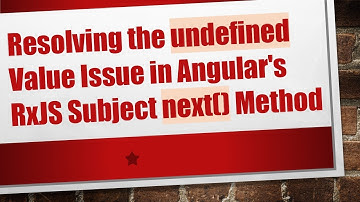 Resolving the undefined Value Issue in Angular