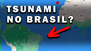 TSUNAMI NO BRASIL? O TSUNAMI VAI CHEGAR NO NORDESTE?