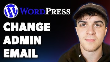 How to Change Wordpress Admin Email (Full 2025 Guide)