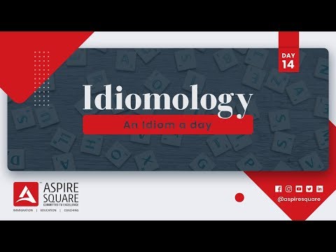 Idiomology: Day 14 - Learn 30 easy idioms in 30 days