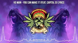 KG Man - You Can Make It (Feat. Capital D) ⚡ New Reggae 2024 / Roots Reggae 2024 / Lyric Video