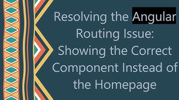 Resolving the Angular Routing Issue: Showing the Correct Component Instead of the Homepage