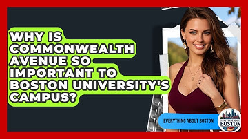 Why Is Commonwealth Avenue So Important To Boston University