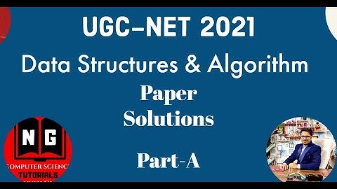 UGC-NET 2021 Computer Science Paper solution | UGC-NET Data Structures and Algorithm | Part-A