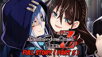 Dreams of The Cursed Doll | Death end re;Quest: Code Z (Part 5)
