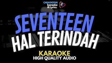 Seventeen - Hal Terindah Karaoke Lirik