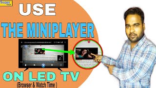 Use Miniplayer On LED TV To Watch And Browser At The Same Time | Use Miniplayer on any Led TV 📺 screenshot 3