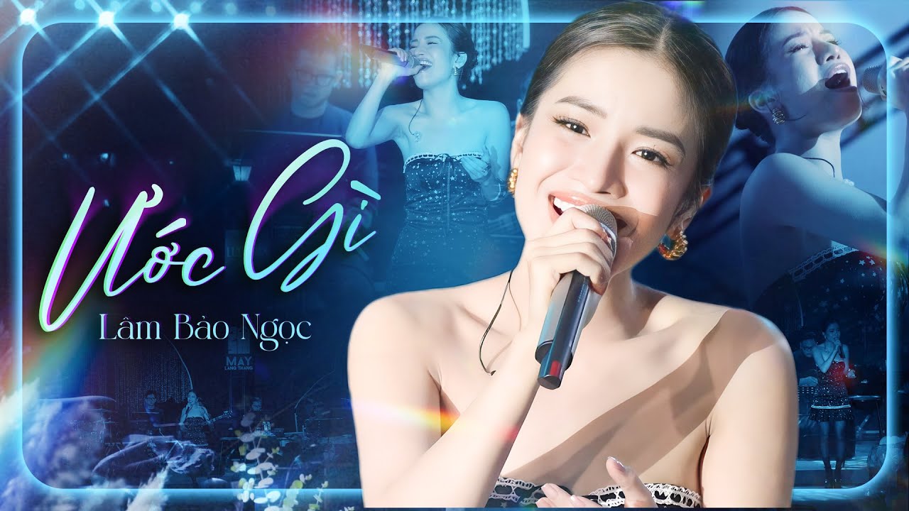 ƯỚC GÌ - LÂM BẢO NGỌC Live at Mây Lang Thang | Official Music Video
