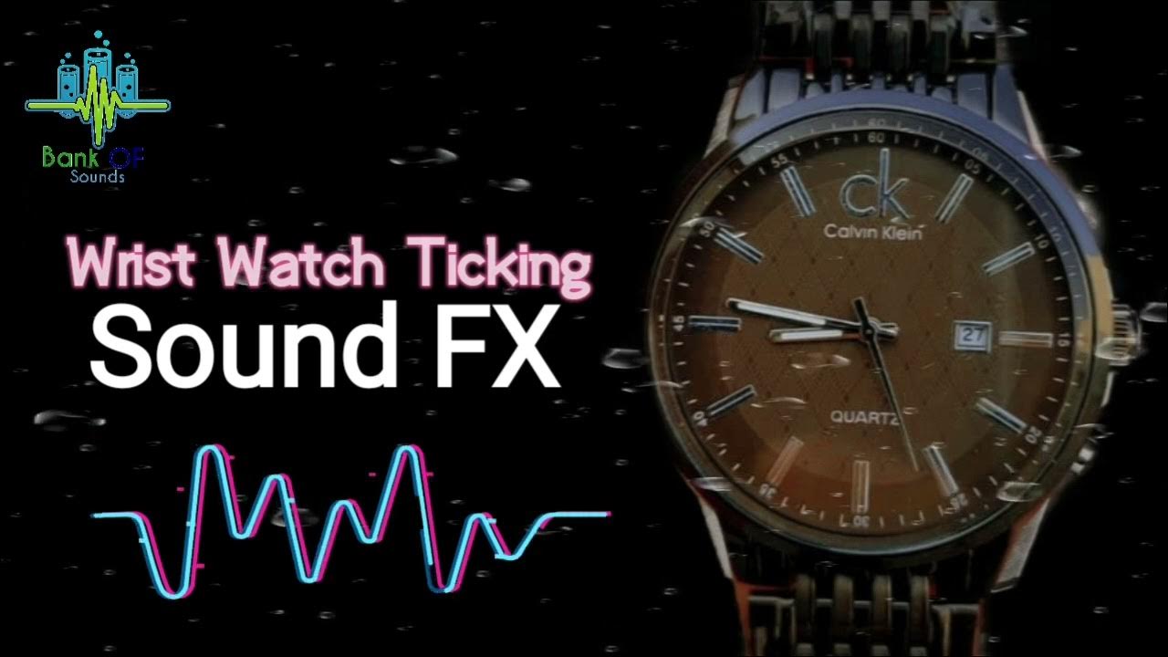 Wrist Watch sound FX Clock Ticking free Sound effects Bank of