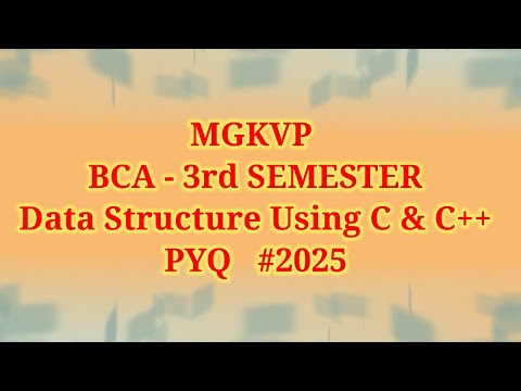 MGKVP BCA 3rd Sem Data Structure Using C & C++ PYQs || Question Paper ...